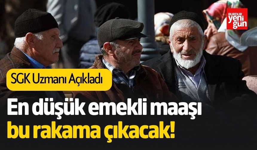 En düşük emekli maaşı bu rakama çıkacak