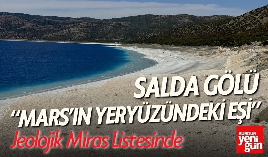 Salda Gölü, "Mars'ın Yeryüzündeki Eşi" Olarak Jeolojik Miras Listesinde