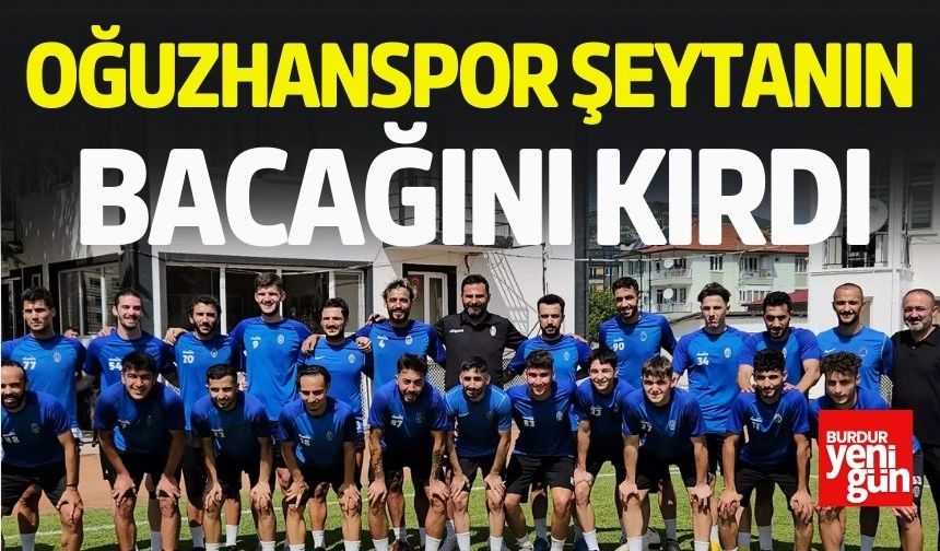 Oğuzhanspor şeytanın bacağını kırdı!