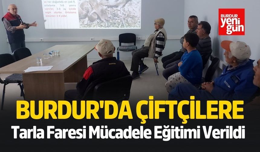 Burdur'da Çiftçilere Tarla Faresi ile Mücadele Eğitimi Verildi