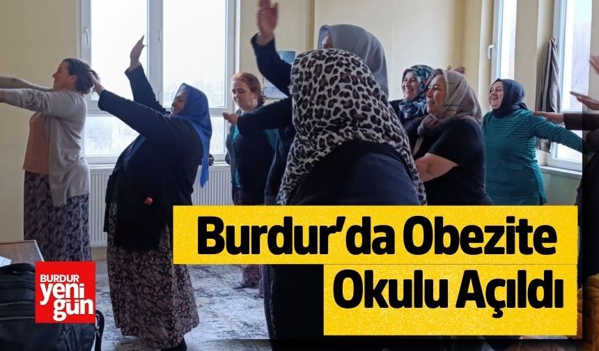 Burdur’da Obezite Okulu Açıldı