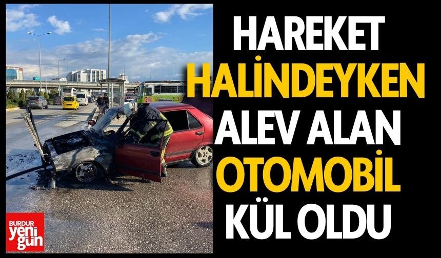 Hareket Halindeyken Alev Alan Otomobil Kül Oldu