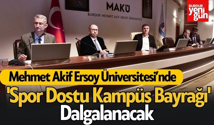 MAKÜ’de 'Spor Dostu Kampüs Bayrağı' Dalgalanacak