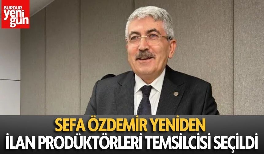 Sefa Özdemir Yeniden İlan Prodüktörleri Temsilcisi Seçildi