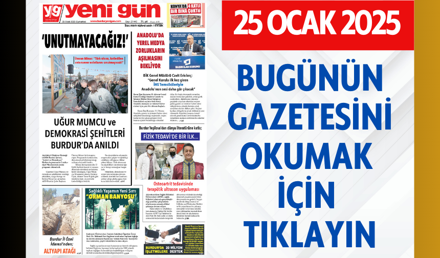 25 OCAK 2025 CUMARTESİ BURDUR YENİ GÜN GAZETESİ SAYFALARI