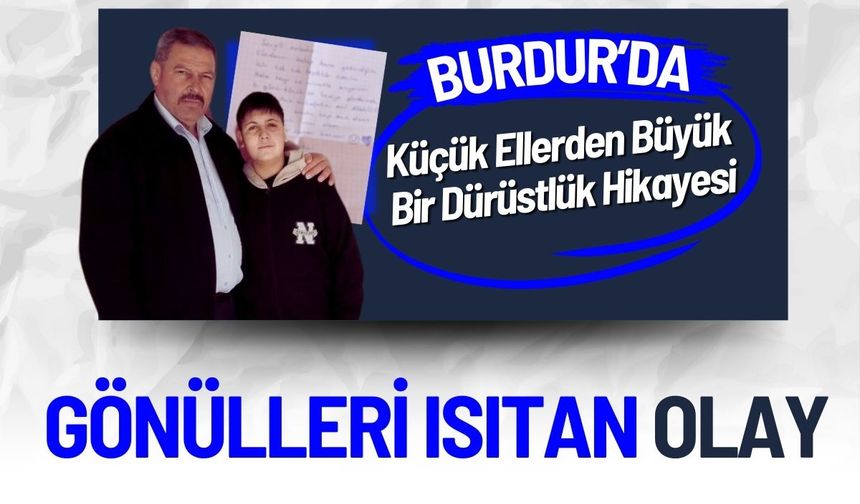 Burdur'da Küçük Ellerden Büyük Bir Dürüstlük Hikayesi!