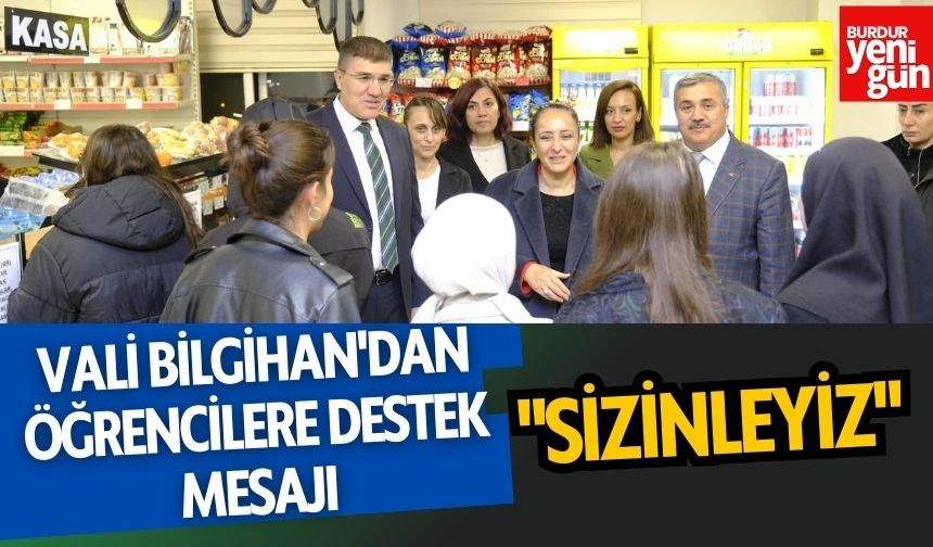 Vali Bilgihan'dan Öğrencilere Destek Mesajı: "Sizinleyiz"