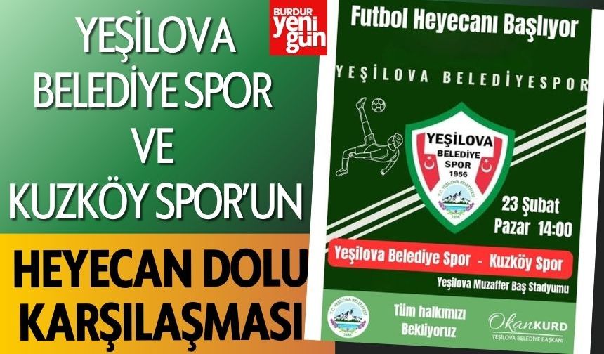 Yeşilova Belediye Spor ile Kuzköy Spor Karşı Karşıya Geliyor