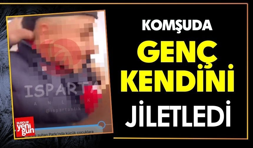 Komşuda Genç Kendini Jiletledi
