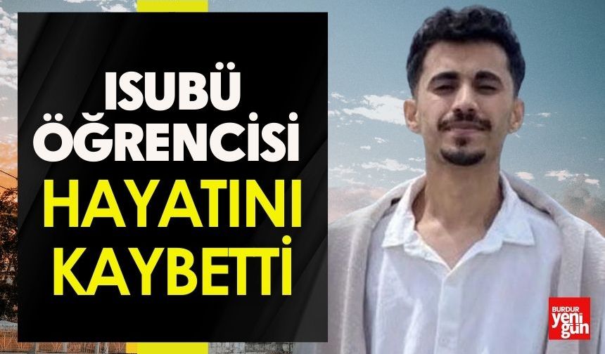 ISUBÜ Öğrencisi Genç Hayatını Kaybetti