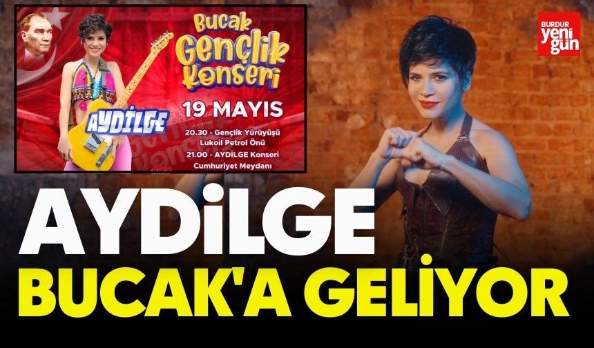 Aydilge Bucak'a Geliyor