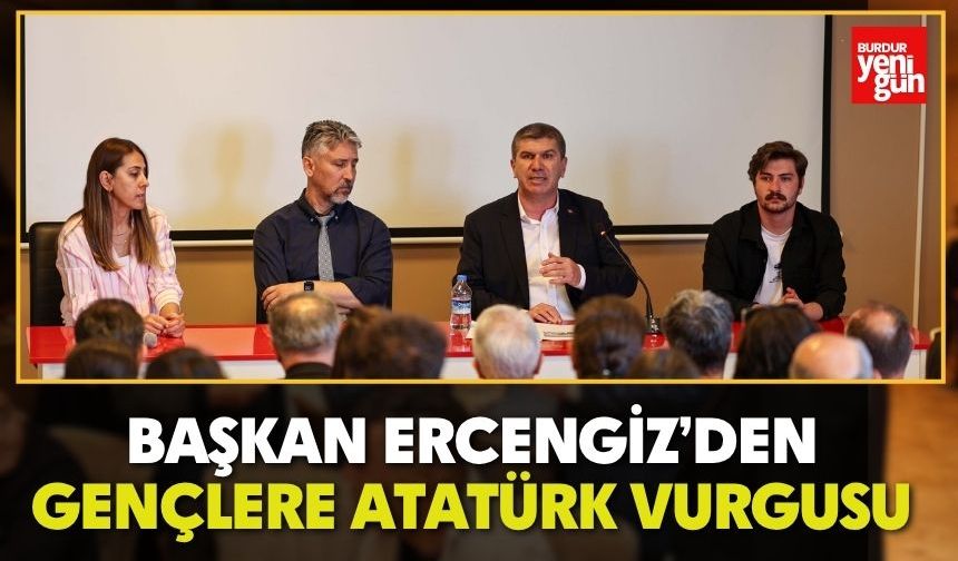 Başkan Ercengiz’den Gençlere Atatürk Vurgusu