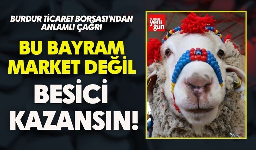 Bu Bayram Market Değil, Besici Kazansın!