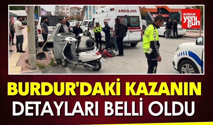 Burdur'daki Kazanın Detayları Belli Oldu