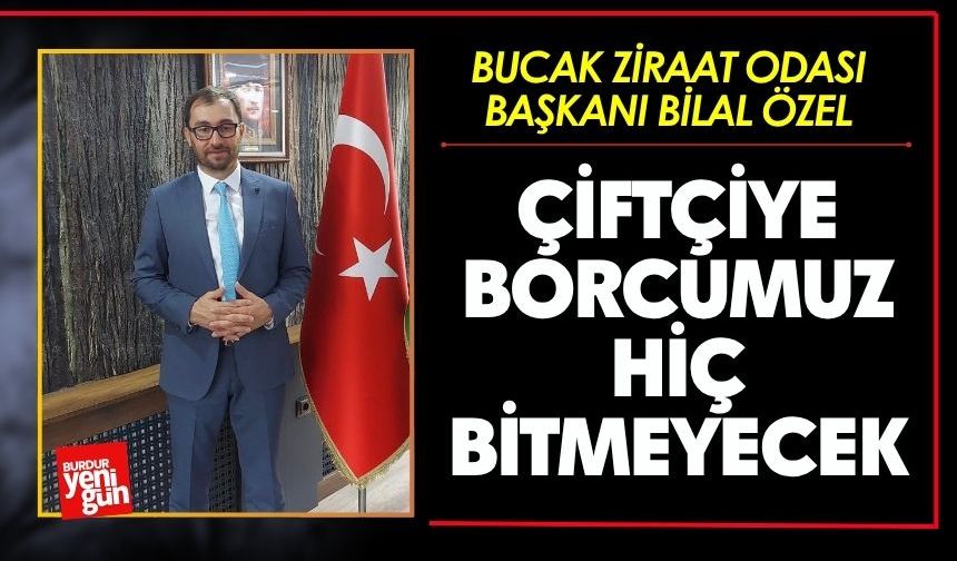 Çiftçiye Borcumuz Hiç Bitmeyecek