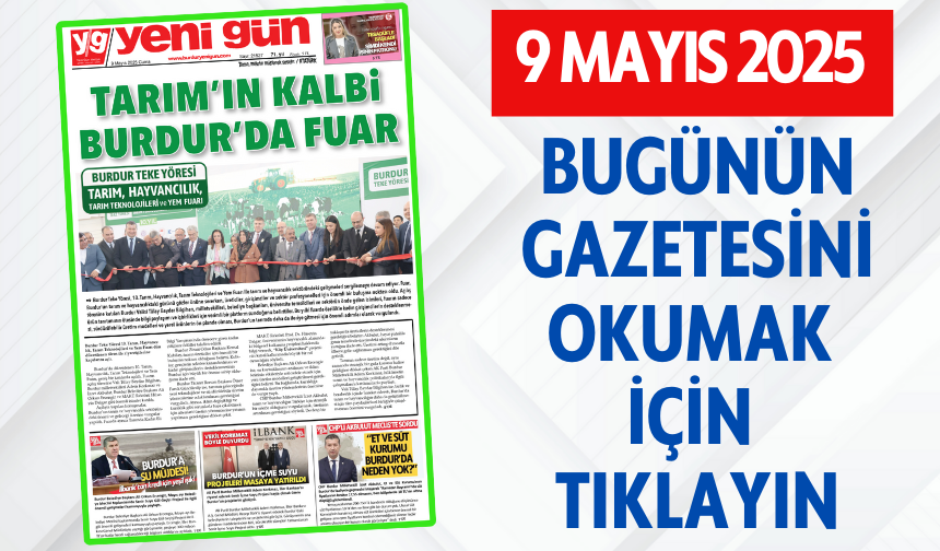 9 MAYIS 2025 CUMA BURDUR YENİ GÜN GAZETESİ SAYFALARI