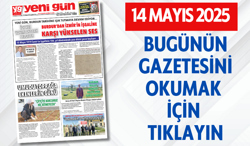 14 MAYIS 2025 ÇARŞAMBA BURDUR YENİ GÜN GAZETESİ SAYFALARI