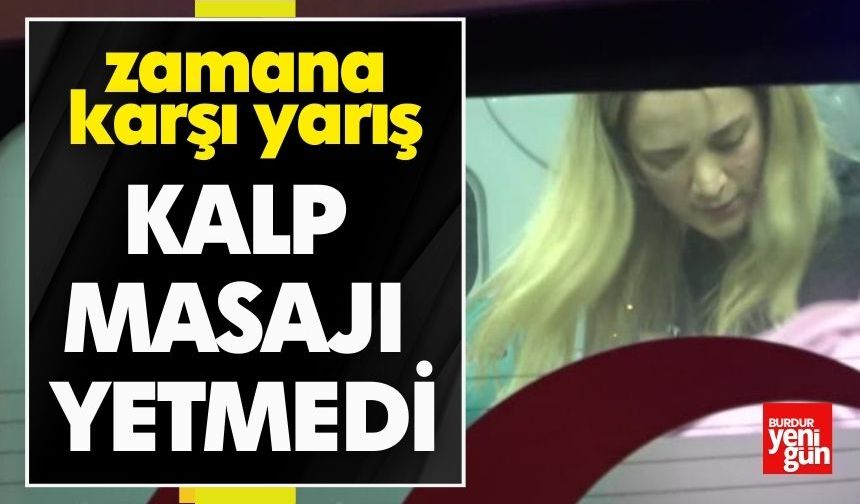 Kalp Masajı Yetmedi