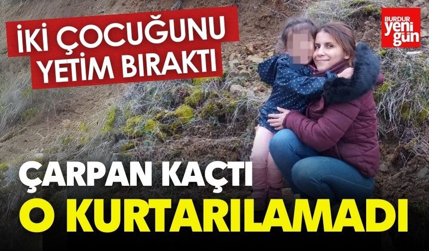 İki Çocuğunu Yetim Bıraktı