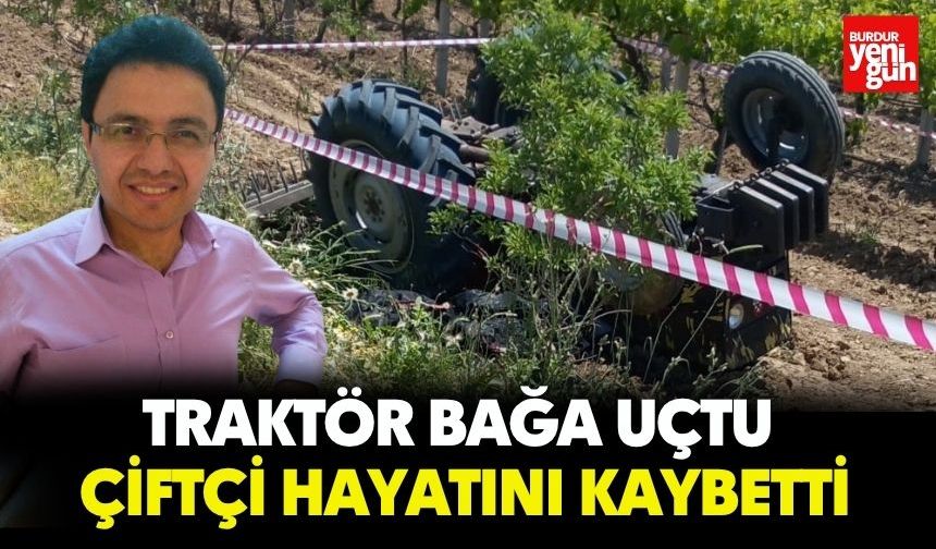 Traktör Bağa Uçtu Çiftçi Hayatını Kaybetti