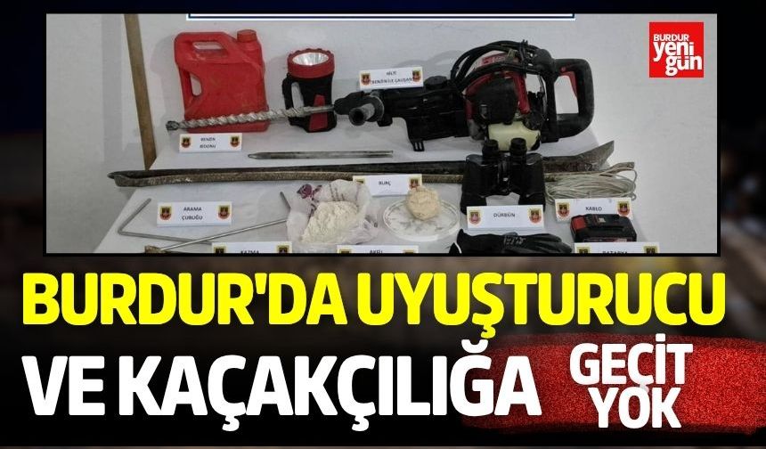Burdur'da Uyuşturucu ve Kaçakçılığa Geçit Yok
