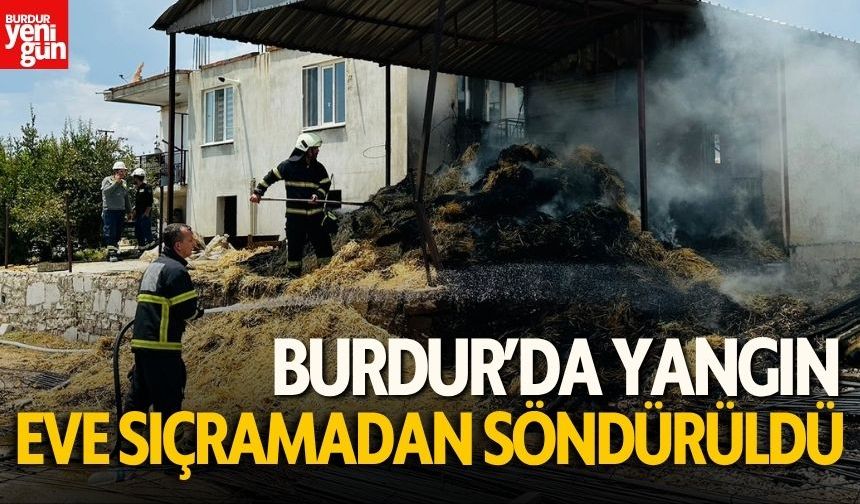 Burdur'da Evin Bahçesinde Yangın Çıktı!