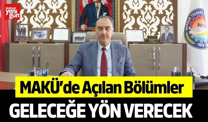 MAKÜ’de Açılan Bölümler Geleceğe Yön Verecek
