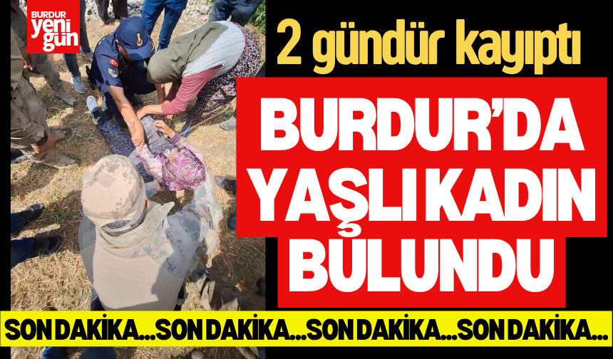 Burdur'da  Kayıp Yaşlı Kadın Ormanlık Alanda Bulundu
