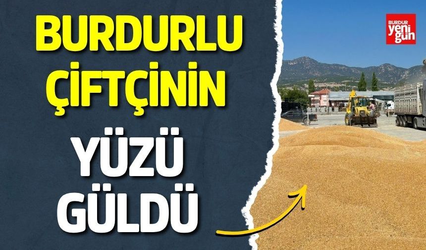 Burdurlu Çiftçinin Yüzünü Güldü