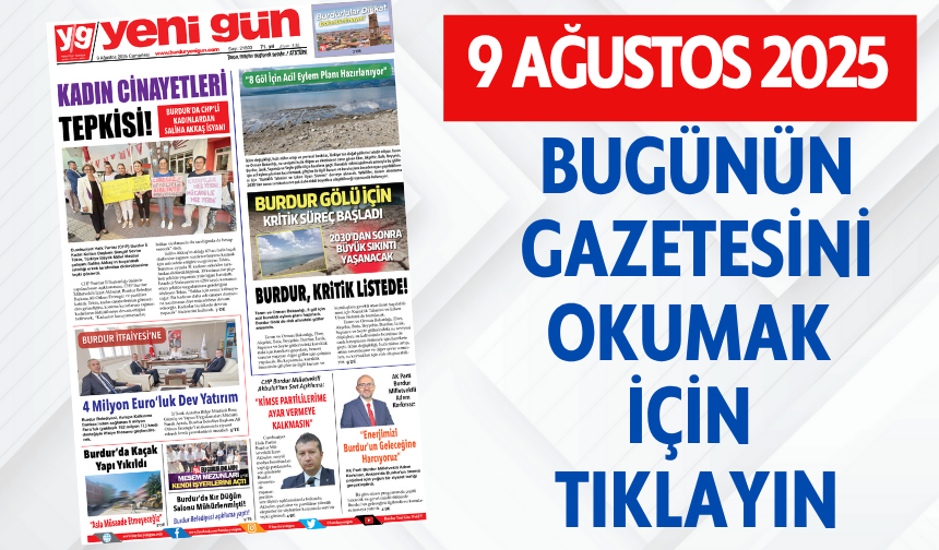 9 AĞUSTOS 2025 CUMARTESİ BURDUR YENİ GÜN GAZETESİ SAYFALARI