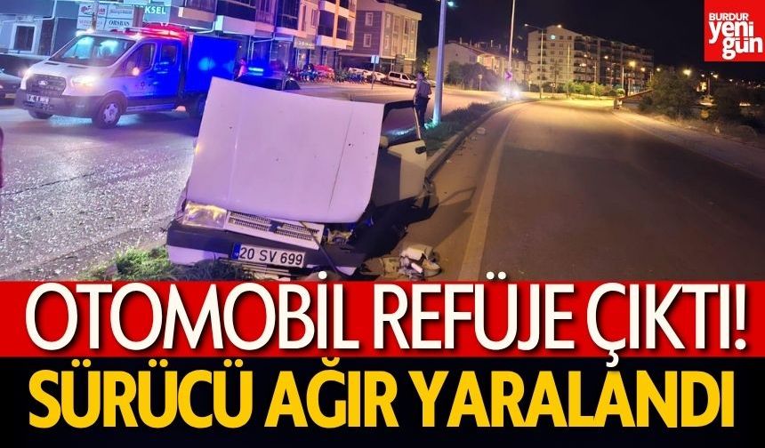Refüje çıkan otomobil sürücüsü yaralandı