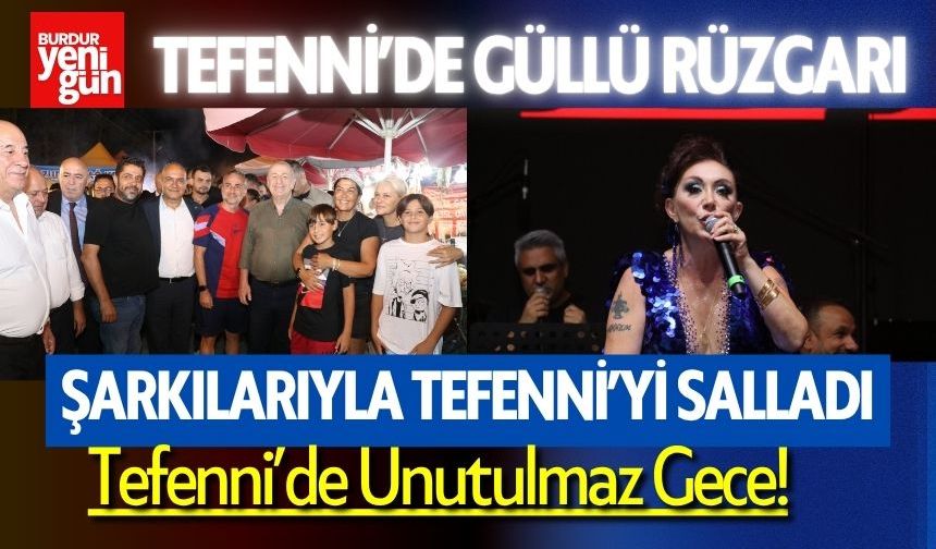 Tefenni’de Güllü Rüzgârı Esti!