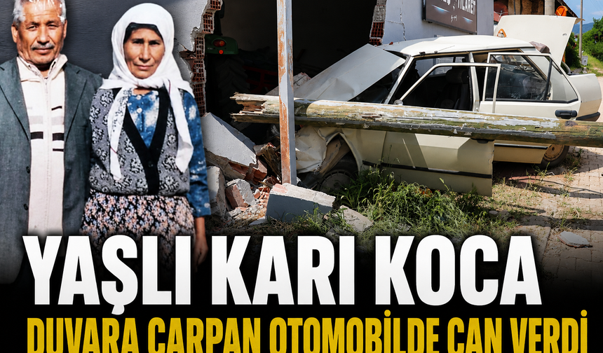 Yaşlı Karı Koca Feci Kazada Can Verdi