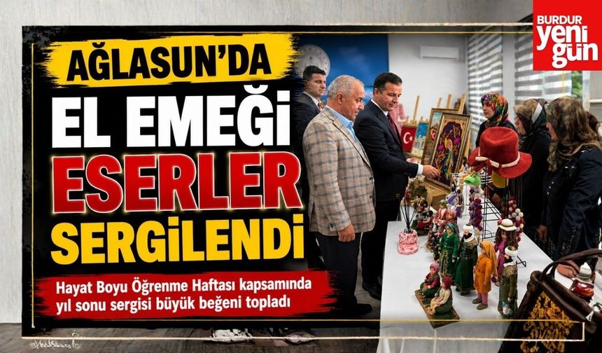 Ağlasun’da El Emeği Eserler Sergilendi