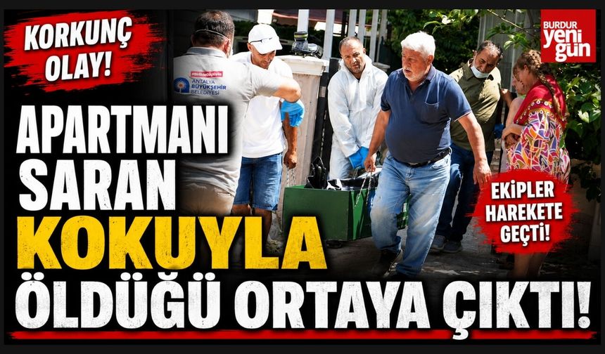 Apartmanı saran kokuyla öldüğü ortaya çıktı