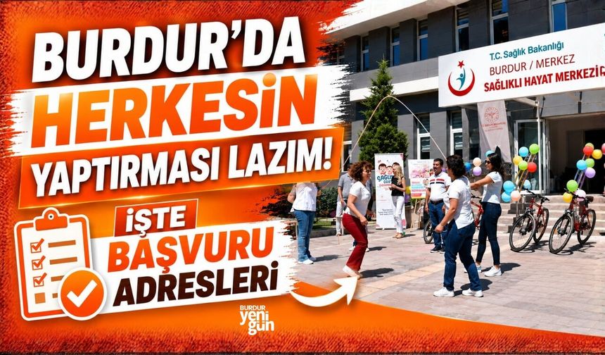 BURDUR’DA SAĞLIKLI YAŞAM SEFERBERLİĞİ