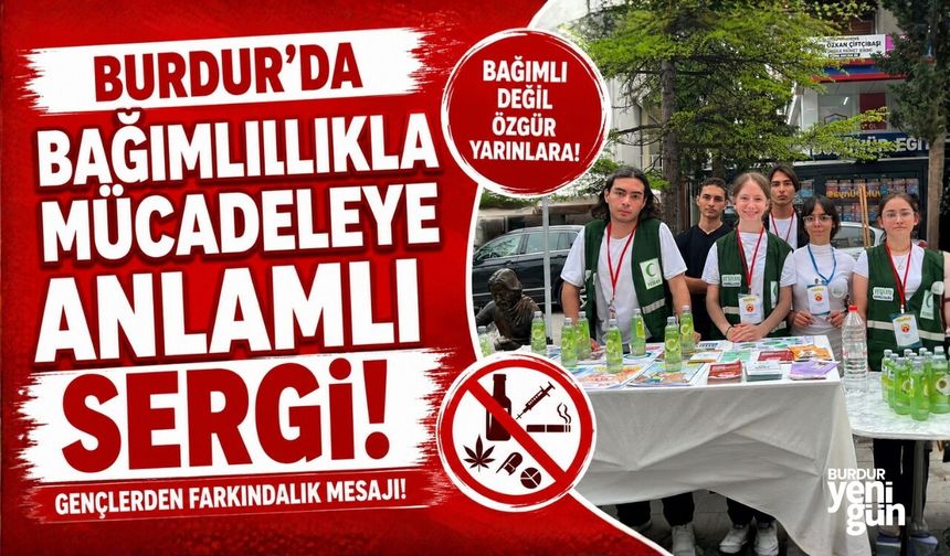Burdur'da Bağımlılıkla Mücadeleye Anlamlı Sergi