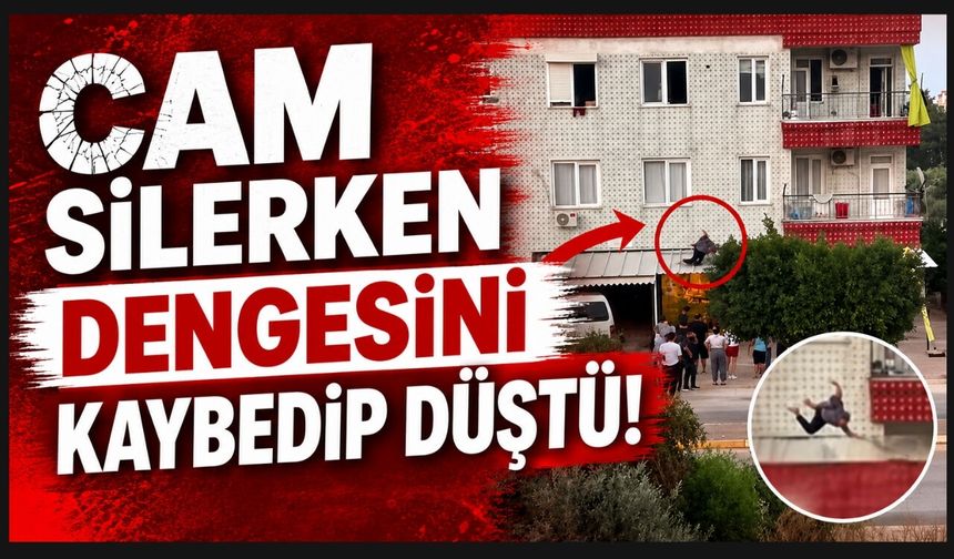 CAM SİLERKEN DENGESİNİ KAYBEDİP DÜŞTÜ!