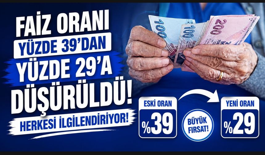 Faiz oranı yüzde 39'dan yüzde 29'a düşürüldü