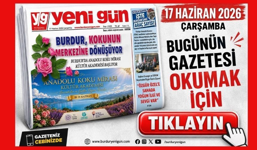 17 HAZİRAN 2026 ÇARŞAMBA BURDUR YENİ GÜN GAZETESİ SAYFALARI