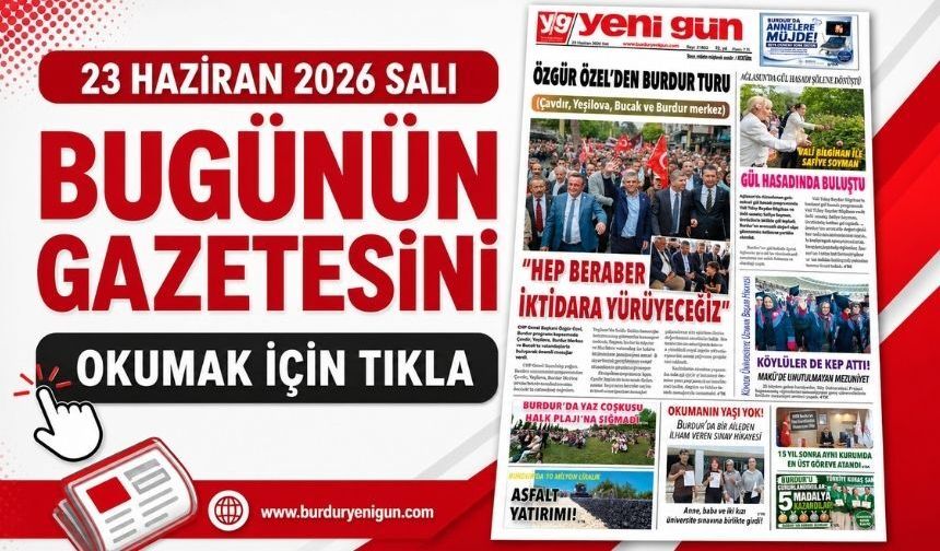 23 HAZİRAN 2026 SALI BURDUR YENİ GÜN GAZETESİ SAYFALARI