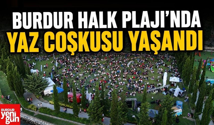 Burdur Halk Plajı'nda Yaz Coşkusu Yaşandı