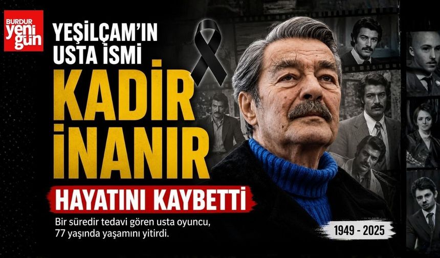 Yeşilçam'ın Usta İsmi Kadir İnanır Hayatını Kaybetti
