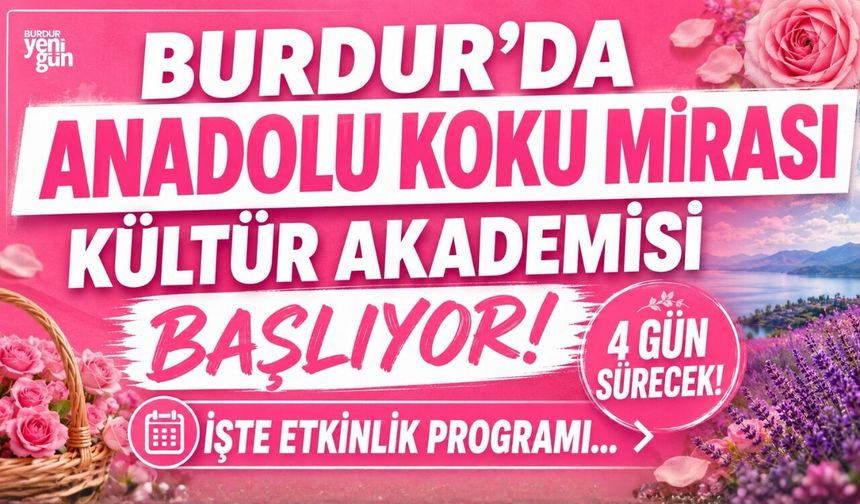 BURDUR’DA ANADOLU KOKU MİRASI KÜLTÜR AKADEMİSİ BAŞLIYOR!