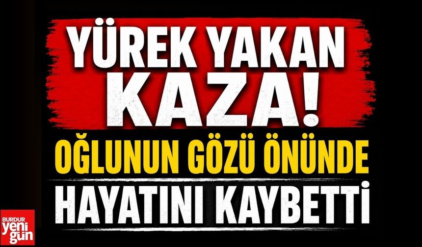 Yürek Yakan Kaza! Kadın Sürücü Hayatını Kaybetti