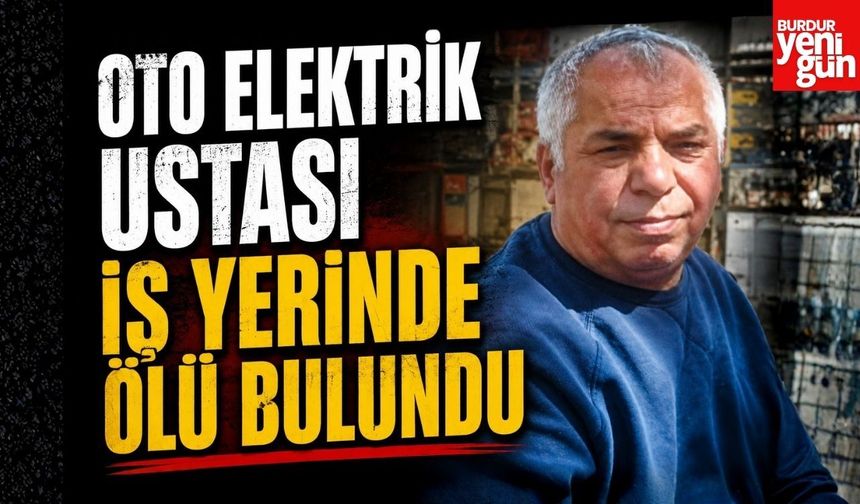 Oto Elektrik Ustası İş Yerinde Ölü Bulundu
