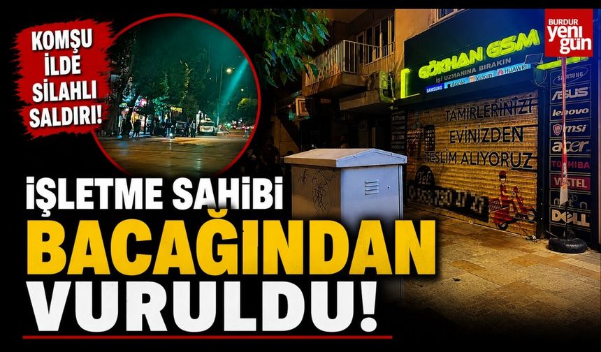 İşletme sahibi bacağından vuruldu