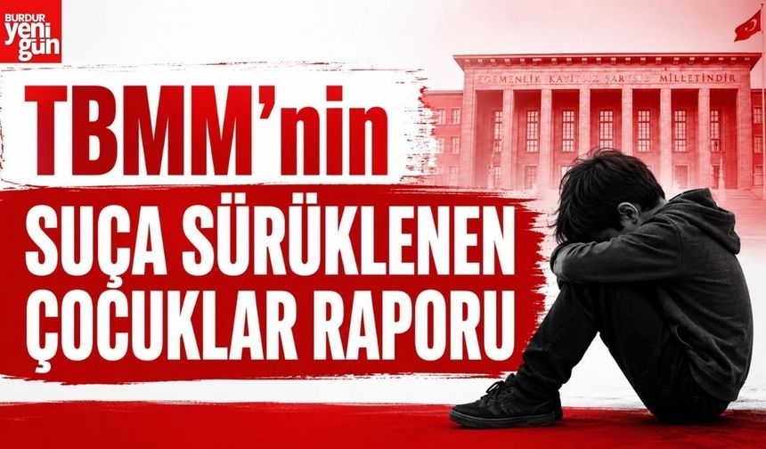 TBMM'nin suça sürüklenen çocuklar raporu: İlkokulda psikososyal tarama