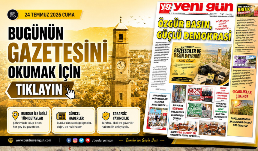 24 TEMMUZ 2026 CUMA BURDUR YENİ GÜN GAZETESİ SAYFALARI
