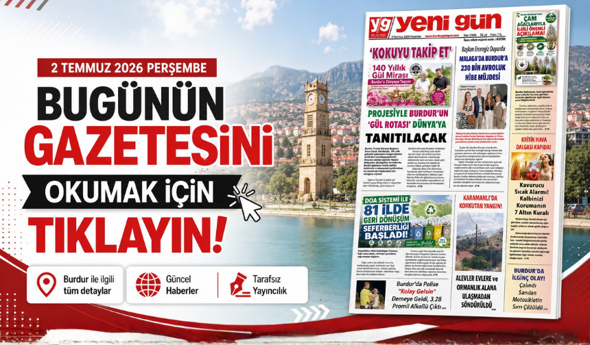 2 TEMMUZ 2026 PERŞEMBE BURDUR YENİ GÜN GAZETESİ SAYFALARI
